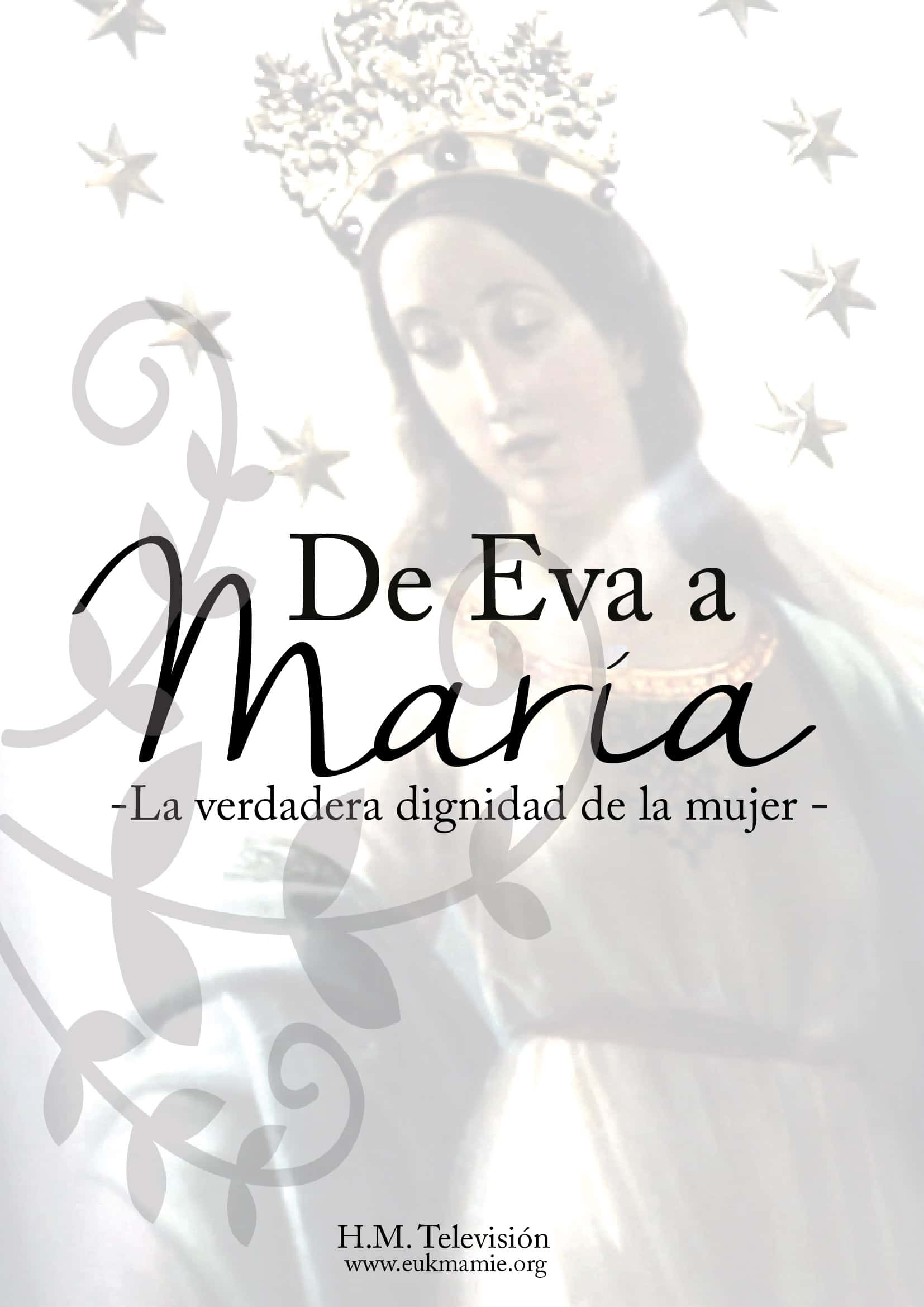 De Eva a María: la verdadera dignidad de la mujer