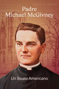Padre Michael McGivney: un beato americano