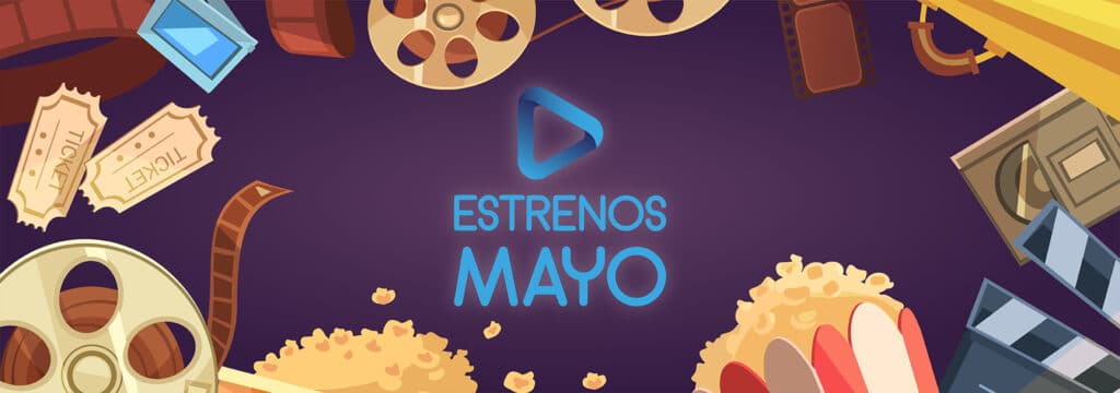 estrenos mayo