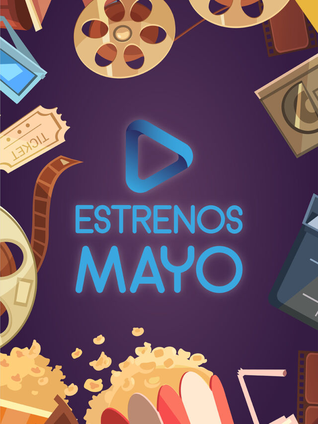Estrenos mayo