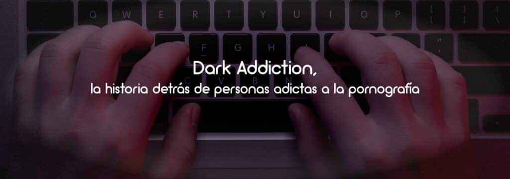 Dark Addiction