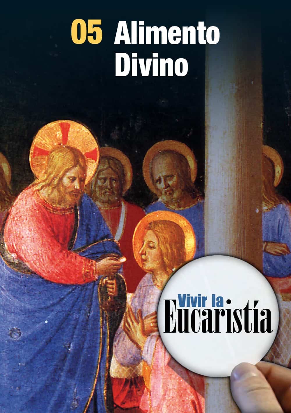 Alimento Divino (Vivir la Eucaristía)